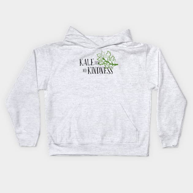 Kale - Kindness Kids Hoodie by mariansar